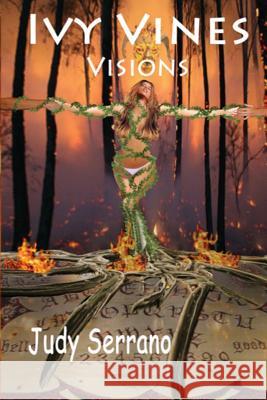 Ivy Vines, Visions MS Judy N. Serrano 9781494212582