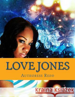Love Jones Authoress Redd 9781494216337 Createspace