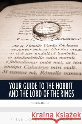 Your Guide to The Hobbit and The Lord of the Rings Charles River Editors 9781494224028 Createspace