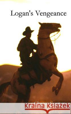 Logan's Vengeance Chance Cooper 9781494225780 Createspace