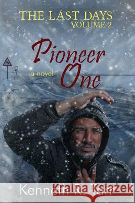 Pioneer One Kenneth R. Tarr 9781494227746 Createspace