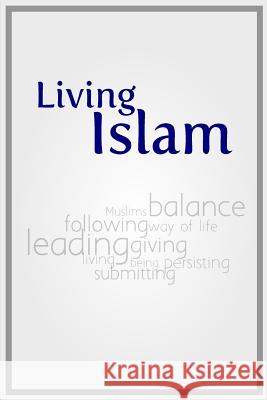 Living Islam: Because only that benefits Baig, Mirza Yawar 9781494229078