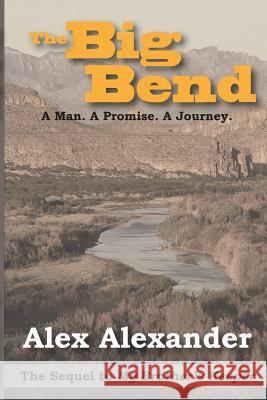 The Big Bend Alex, Sj Alexander 9781494229696