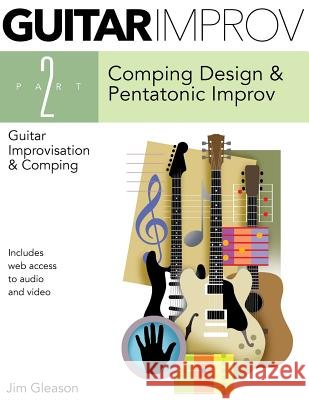 Guitar Improv And Comping, Part 2 Gleason, Jim 9781494234751