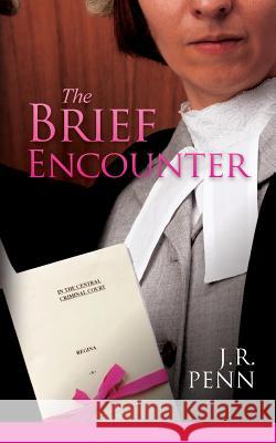 The Brief Encounter J. R. Penn 9781494235369 Createspace