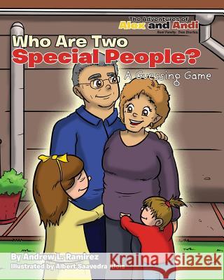 Who Are Two Special People?: A Guessing Game Andrew L. Ramirez 9781494235901
