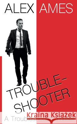 Troubleshooter Alex Ames 9781494236335