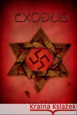 Exodus Greg Hair 9781494239503 Createspace
