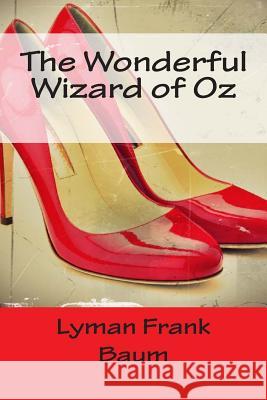 The Wonderful Wizard of Oz Lyman Frank Baum 9781494241377