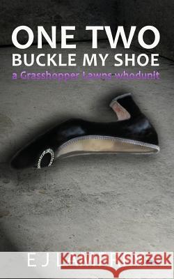 One Two Buckle My Shoe E. J. Lamprey 9781494242312