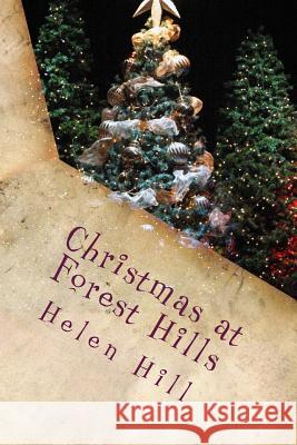 Christmas at Forest Hills: A Special Christmas Sequel in the Forest Hills series Hill, Helen 9781494242503