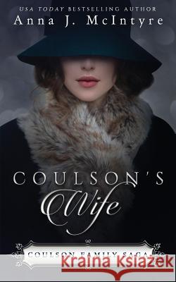 Coulson's Wife Anna J. McIntyre Elizabeth Mackey 9781494244675 Createspace