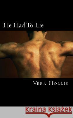 He Had To Lie Hollis, Vera 9781494246587