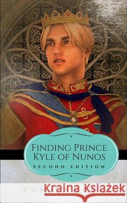 Finding Prince Kyle Of Nunos Angell, Yuna 9781494250942 Createspace