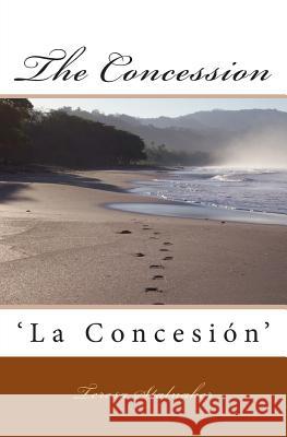 The Concession: 'La Concesión' Stalnaker, Teresa 9781494252762