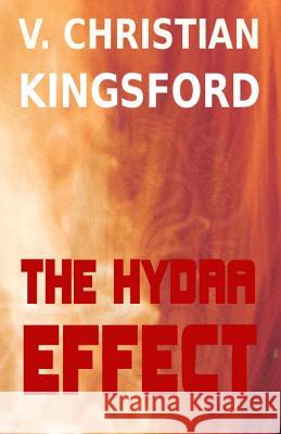 The Hydra Effect V. Christian Kingsford 9781494255541