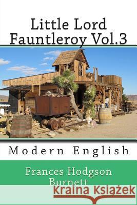 Little Lord Fauntleroy Vol.3: Modern English Frances Hodgson Burnett Nik Marcel Eudoxie Dupuis 9781494260897 Createspace