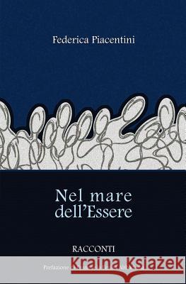 Nel mare dell'Essere: Racconti Abbadessa, Emanuela Ersilia 9781494262174 Createspace