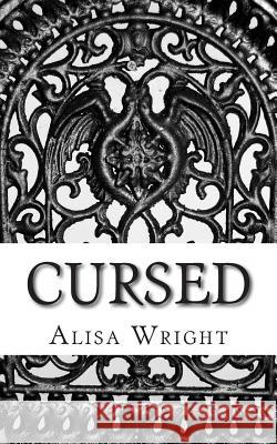 Cursed: The Hybrid Chronicles Alisa Wright 9781494268787