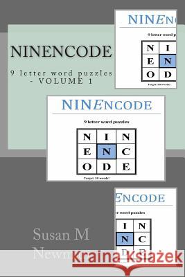 NINEncode: 9 letter word puzzles Newman, Susan 9781494270315 Createspace