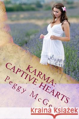 Karma: Captive Hearts: Daughter of Taryn Peggy McGee 9781494272173 Createspace