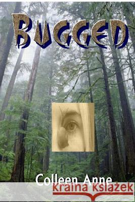 Bugged Mrs Colleen Anne Paliulis 9781494272654 Createspace