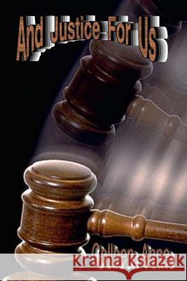 And Justice For Us Paliulis, Colleen Anne 9781494273552 Createspace