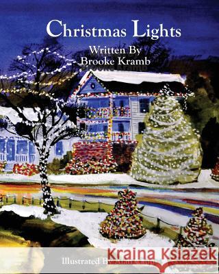 Christmas Lights Brooke Hadley Kramb Alan Capps 9781494275082 Createspace