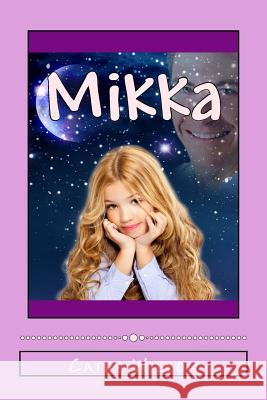 Mikka Cathy Wilson 9781494288150 Createspace