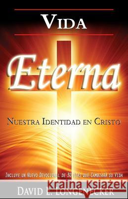 Vida Eterna Nuestra Identidad en Cristo Diaz, Simon 9781494289706 Createspace