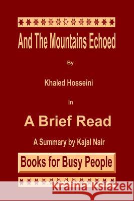 And the Mountains Echoed by Khaled Hosseini: A Brief Read Kajal Nair Jack Barros 9781494291051