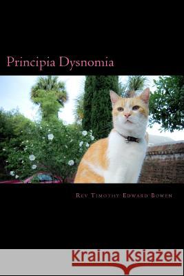 Principia Dysnomia Rev Timothy Edward Bowen 9781494291181