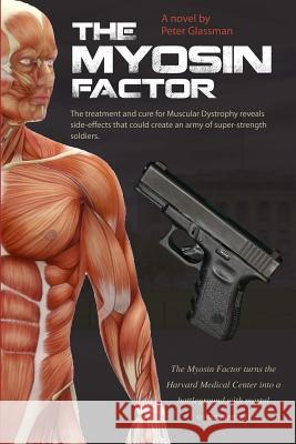 The Myosin Factor Peter Glassman 9781494293758