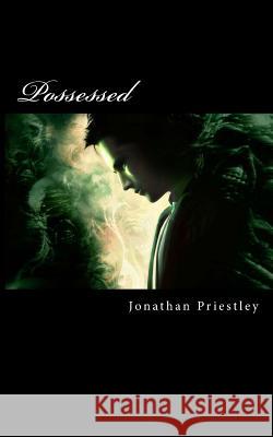 Possessed Jonathan Priestley 9781494294304