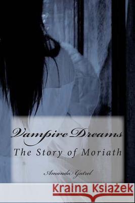 The Story of Moriath Amanda Gatrel 9781494297664 Createspace