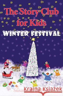 The Story Club for Kids: Winter Festival Susannah De Fere 9781494298395