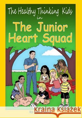 The Healthy Thinking Kids In The Junior Heart Squad Mason, Daviann 9781494300050 Createspace