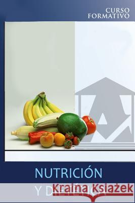 Nutrición y dietética: curso formativo Agusti, Adolfo Perez 9781494301811 Createspace