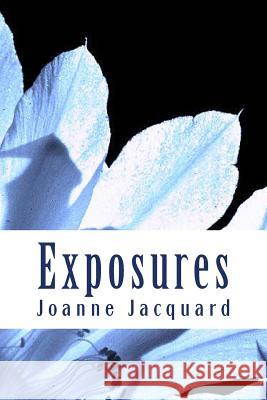 Exposures Joanne Jacquard 9781494303068