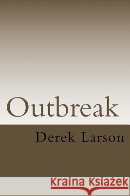 Outbreak Derek Larson 9781494305253
