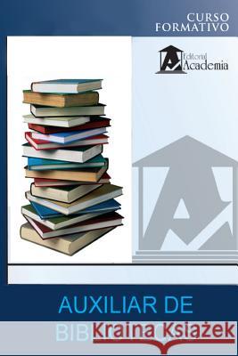 Auxiliar de bibliotecas: curso formativo Agusti, Adolfo Perez 9781494308490 Createspace