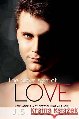 The Other Side of Love J. S. Cooper 9781494309152 Createspace