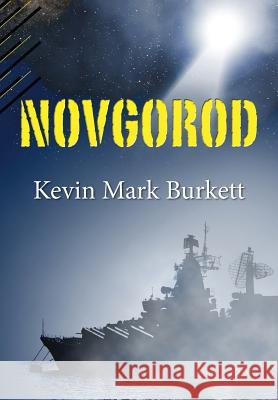Novgorod Kevin Mark Burkett 9781494314699 Createspace