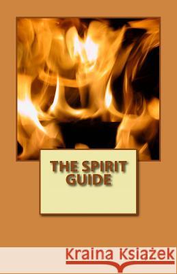 The Spirit Guide B. T. Coll 9781494315177 Createspace