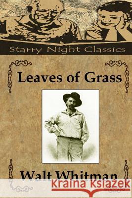 Leaves of Grass Walt Whitman Richard S. Hartmetz 9781494316884 Createspace