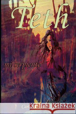 Teth, mi serpiente Lopez Dzur, Carlos 9781494317607 Createspace