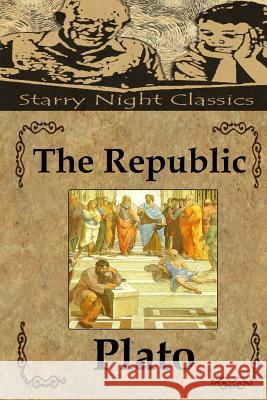 The Republic Plato                                    Richard S. Hartmetz 9781494321512 Createspace