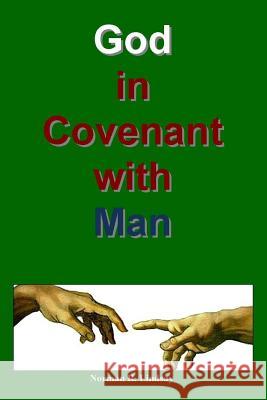 God in Covenant with Man Norman R. Lindsay 9781494325329 Createspace