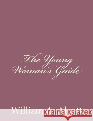 The Young Woman's Guide William a. Alcott 9781494328481