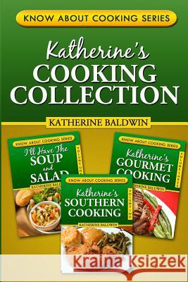 Katherine's Cooking Collection Katherine Baldwin 9781494329471